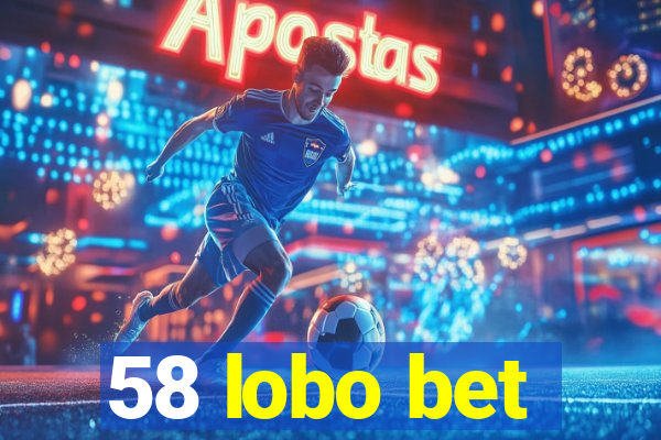 58 lobo bet